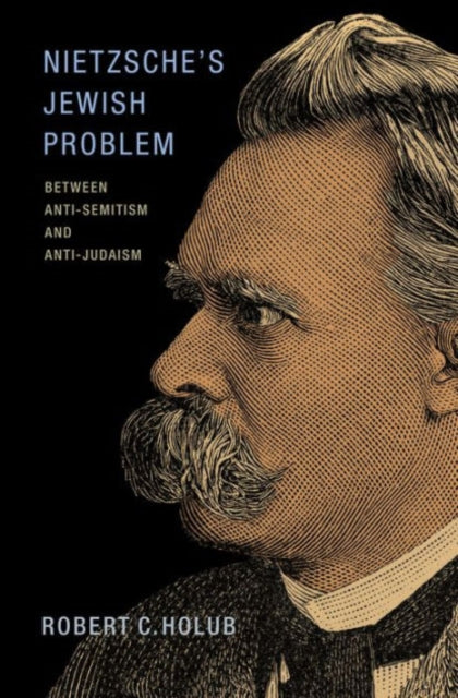Book cover of: Nietzsche's Jewish Problem. By: Robert C. Holub