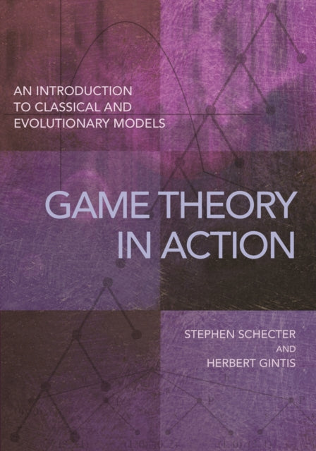 Book cover of: Game Theory in Action. By: Stephen Schecter
