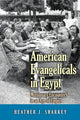Book cover of: American Evangelicals in Egypt. By: Heather J. Sharkey