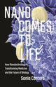 Book cover of: Nano Comes to Life. By: Sonia Contera