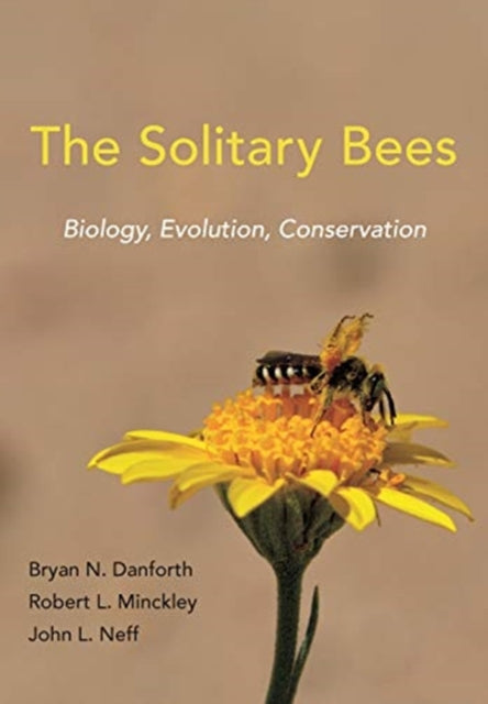 Book cover of: Solitary Bees. By: Bryan N. Danforth