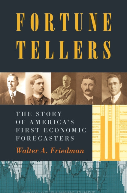 Book cover of: Fortune Tellers. By: Walter Friedman
