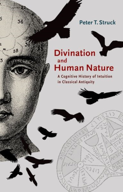 Book cover of: Divination and Human Nature. By: Peter T. Struck