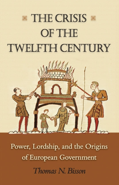 Book cover of: Crisis of the Twelfth Century. By: Thomas N. Bisson