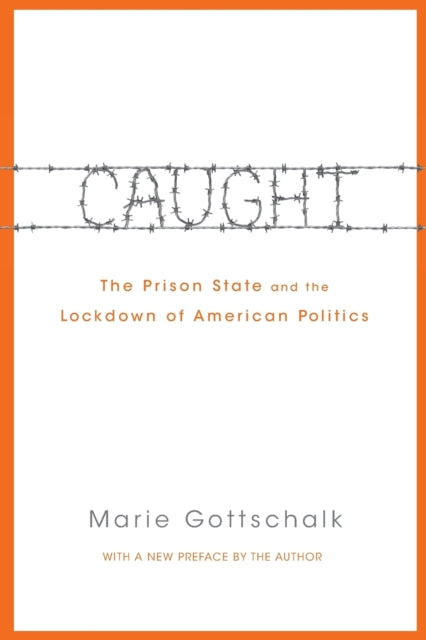 Book cover of: Caught. By: Marie Gottschalk