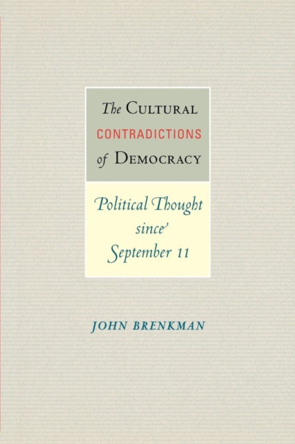 Book cover of: Cultural Contradictions of Democracy. By: John Brenkman