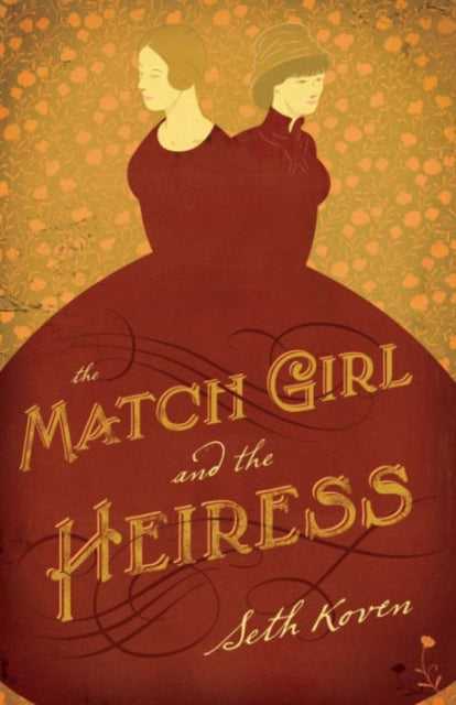 Book cover of: Match Girl and the Heiress. By: Seth Koven