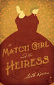 Book cover of: Match Girl and the Heiress. By: Seth Koven