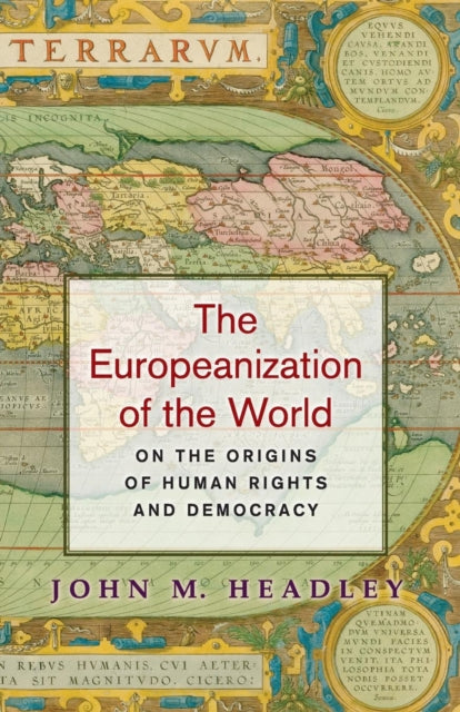 Book cover of: Europeanization of the World. By: John M. Headley