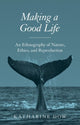 Book cover of: Making a Good Life. By: Katharine Dow