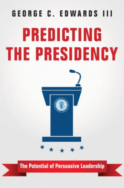 Book cover of: Predicting the Presidency. By: George C. Edwards III
