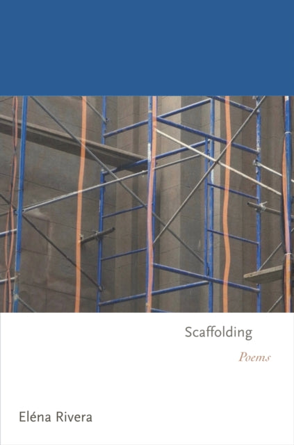 Book cover of: Scaffolding. By: Eléna Rivera