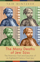 Book cover of: Many Deaths of Jew Suss. By: Yair Mintzker