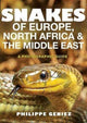 Book cover of: Snakes of Europe, North Africa and the Middle East. By: Philippe Geniez