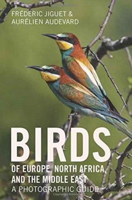 Book cover of: Birds of Europe, North Africa, and the Middle East. By: Frédéric Jiguet