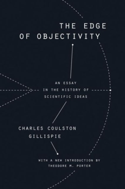 Book cover of: Edge of Objectivity. By: Charles Coulston Gillispie
