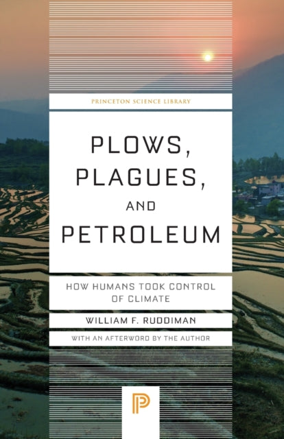 Book cover of: Plows, Plagues, and Petroleum. By: William F. Ruddiman