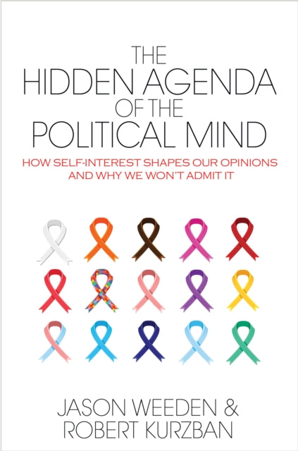 Book cover of: Hidden Agenda of the Political Mind. By: Jason Weeden