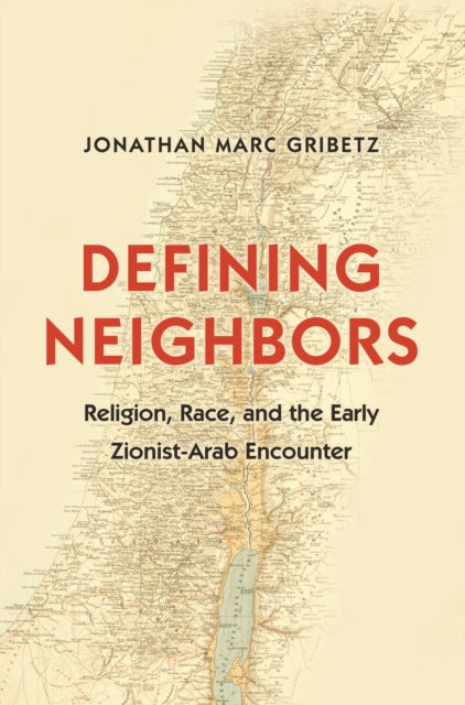 Book cover of: Defining Neighbors. By: Jonathan Marc Gribetz
