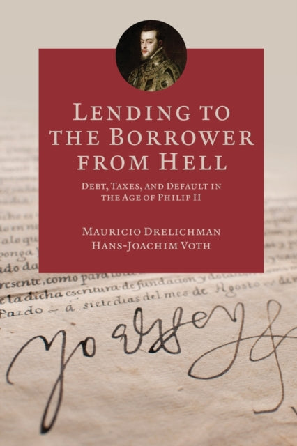 Book cover of: Lending to the Borrower from Hell. By: Mauricio Drelichman