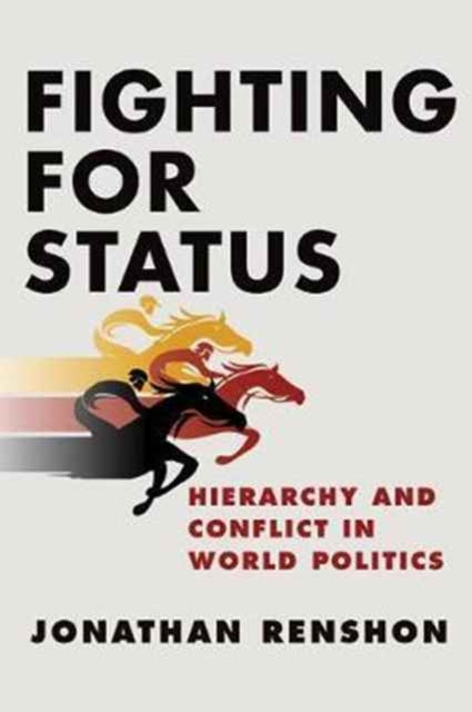 Book cover of: Fighting for Status. By: Jonathan Renshon