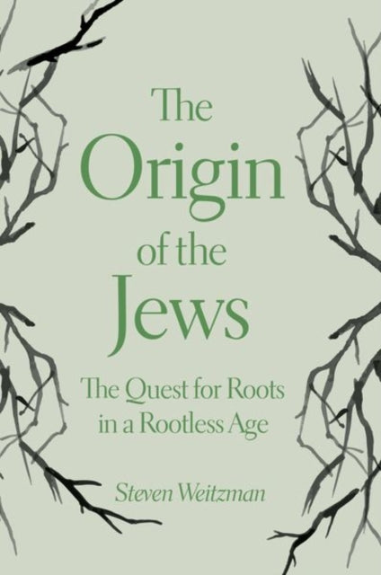 Book cover of: Origin of the Jews. By: Steven Weitzman