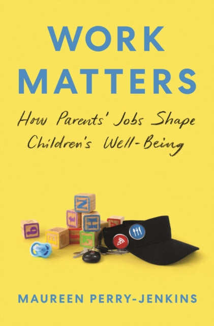 Book cover of: Work Matters. By: Maureen Perry-Jenkins