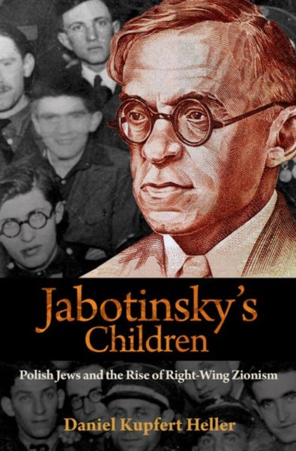 Book cover of: Jabotinsky's Children. By: Daniel Kupfert Heller