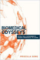 Book cover of: Biomedical Odysseys. By: Priscilla Song