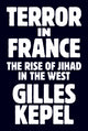 Book cover of: Terror in France. By: Gilles Kepel