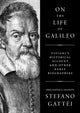 Book cover of: On the Life of Galileo. By: Stefano Gattei