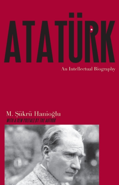 Book cover of: Ataturk. By: M. Şükrü Hanioğlu