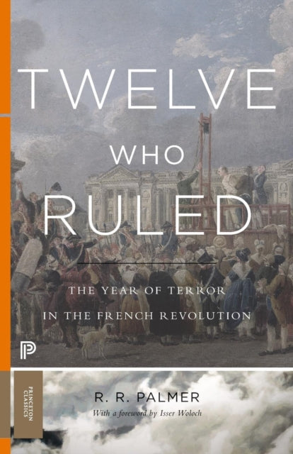 Book cover of: Twelve Who Ruled. By: R. R. Palmer