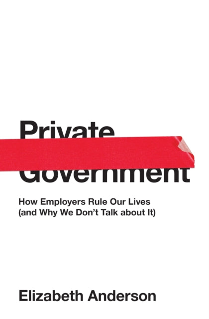Book cover of: Private Government. By: Elizabeth Anderson