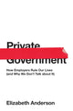 Book cover of: Private Government. By: Elizabeth Anderson