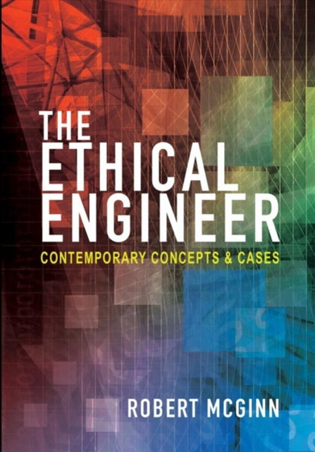 Book cover of: Ethical Engineer. By: Robert McGinn
