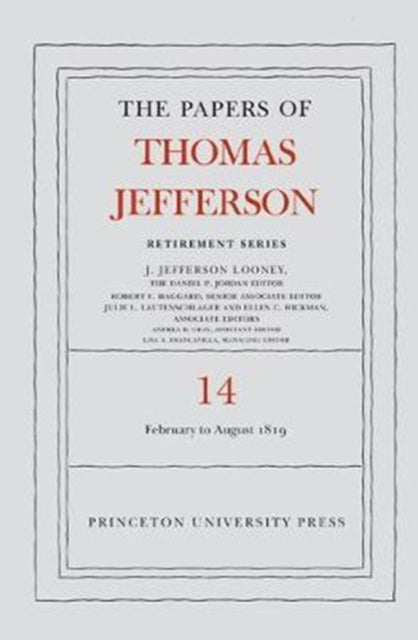 Book cover of: Papers of Thomas Jefferson: Retirement Series, Volume 14. By: Thomas Jefferson