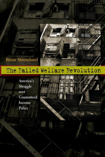 Book cover of: Failed Welfare Revolution. By: Brian Steensland