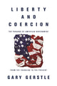 Book cover of: Liberty and Coercion. By: Gary Gerstle