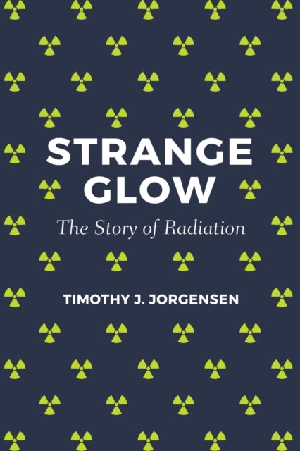 Book cover of: Strange Glow. By: Timothy J. Jorgensen