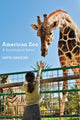 Book cover of: American Zoo. By: David Grazian