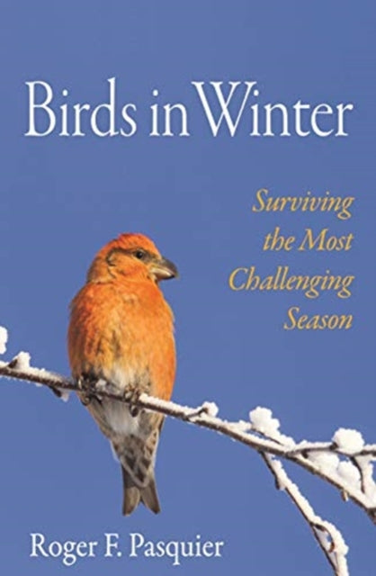 Book cover of: Birds in Winter. By: Roger F. Pasquier