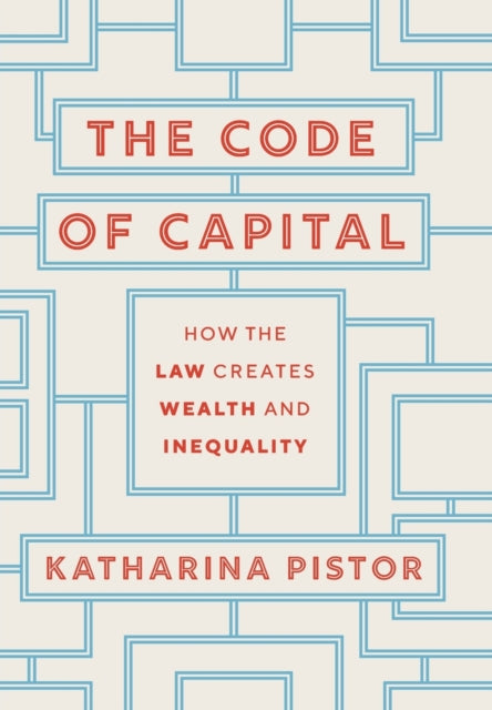 Book cover of: Code of Capital. By: Katharina Pistor