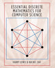 Book cover of: Essential Discrete Mathematics for Computer Science. By: Harry Lewis