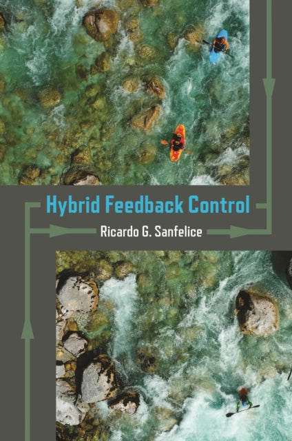 Book cover of: Hybrid Feedback Control. By: Ricardo G. Sanfelice