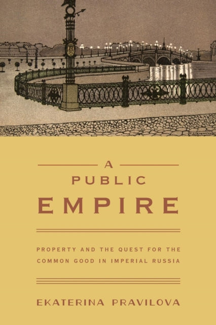 Book cover of: Public Empire. By: Ekaterina Pravilova
