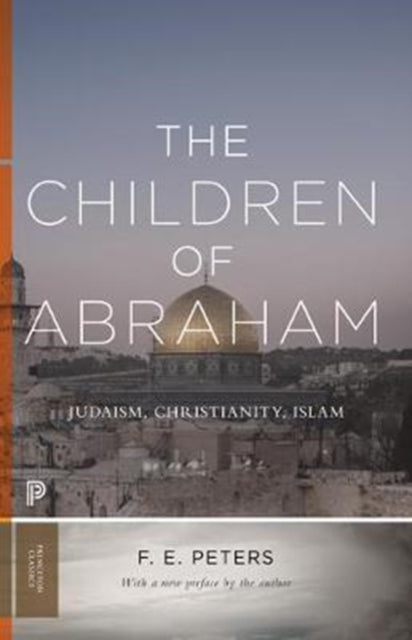 Book cover of: Children of Abraham. By: F. E. Peters