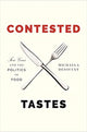 Book cover of: Contested Tastes. By: Michaela DeSoucey
