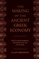 Book cover of: Making of the Ancient Greek Economy. By: Alain Bresson