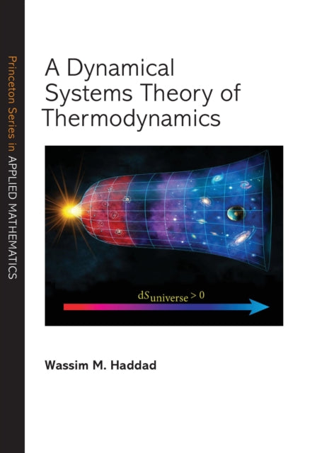 Book cover of: Dynamical Systems Theory of Thermodynamics. By: Wassim M. Haddad